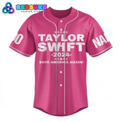 Taylor Swift 2024 Save America Again Customized Baseball Jersey