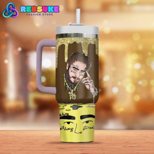 Post Malone Always Tired Stanley Tumbler