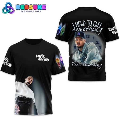 Chris Brown I Need To Feel Something Black Shirt