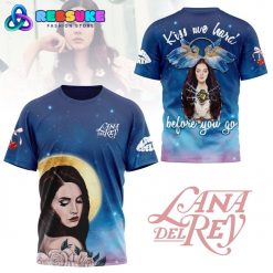 Lana Del Rey Kiss Me Hard Before You Go Shirt