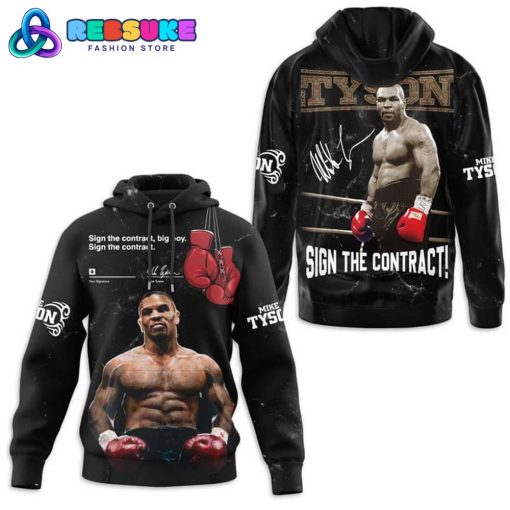 Mike Tyson Sign The Contract Hoodie