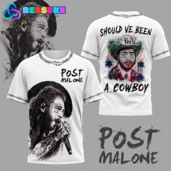 Post Malone Should Be Been A Cowboy Shirt