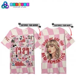 Taylor Swift Baby We Are The New Romantics Shirt