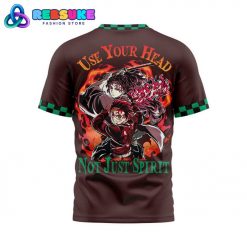 Demon Slayer Use Your Head Not Just Spirit Shirt