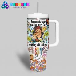 Janis Joplin Freedom Is Just Another Word White Stanley Tumbler