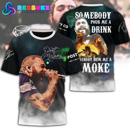 Post Malone Somebody Pour Me A Drink New Shirt