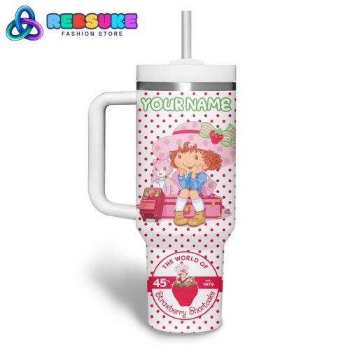 Strawberry Shortcake The World Of 45th Customized Stanley Tumbler