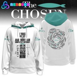 The Chosen I Was One Way Specia Hoodie