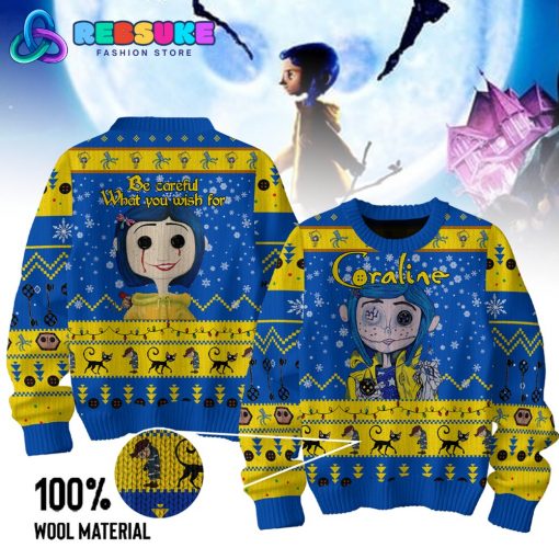 Coraline Be Careful What You Wish For Ugly Sweater