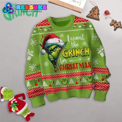 I Want The Grinch For Christmas Green Ugly Sweater