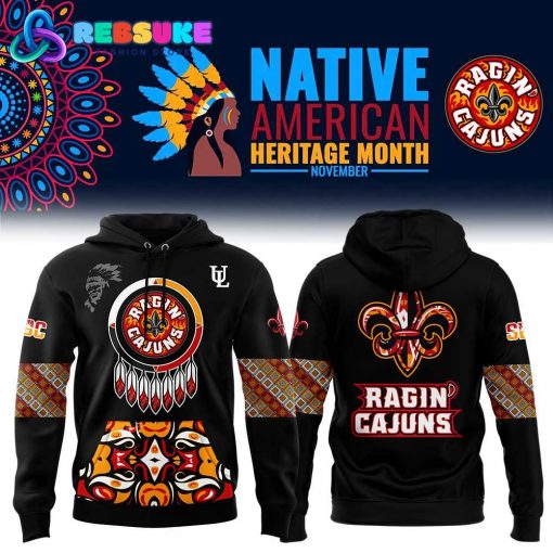 Louisiana Ragin’ Cajuns Native Heritage Hoodie Celebrate November