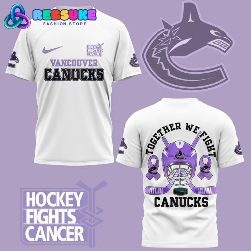 Vancouver Canucks Together We Fight White Shirt