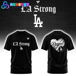 Los Angeles Dodgers LA Strong Shirt 2025