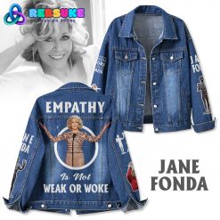 Jane Fonda Empathy Is Not Weak or Woke Denim Jacket