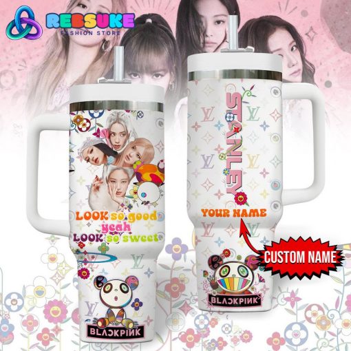 Blackpink Look So Good Yeah Look So Sweet Stanley Tumbler