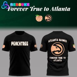 Atlanta Hawks “Peachtree” Forever True to Atlanta Shirt
