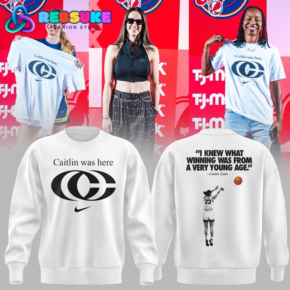 Caitlin Clark New Logo White Caitlin was here Sweatshirt Caitlin Clark New Logo White Caitlin was here Sweatshirt