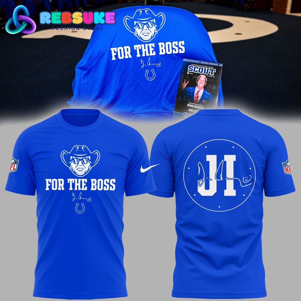 Indianapolis Colts In honor of Jim “For The Boss” Blue Shirt