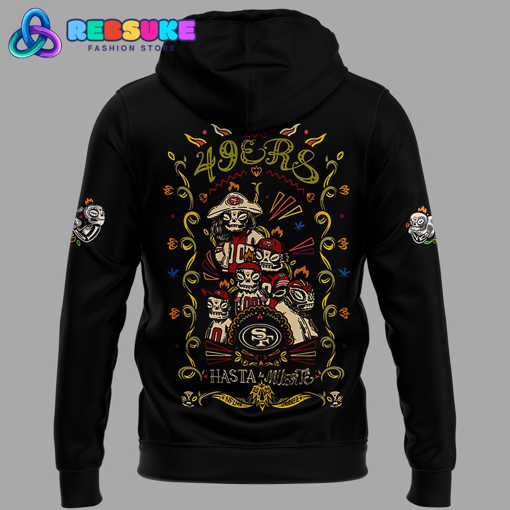 San Francisco 49ers 2025 “Hasta la Muerte” Hoodie