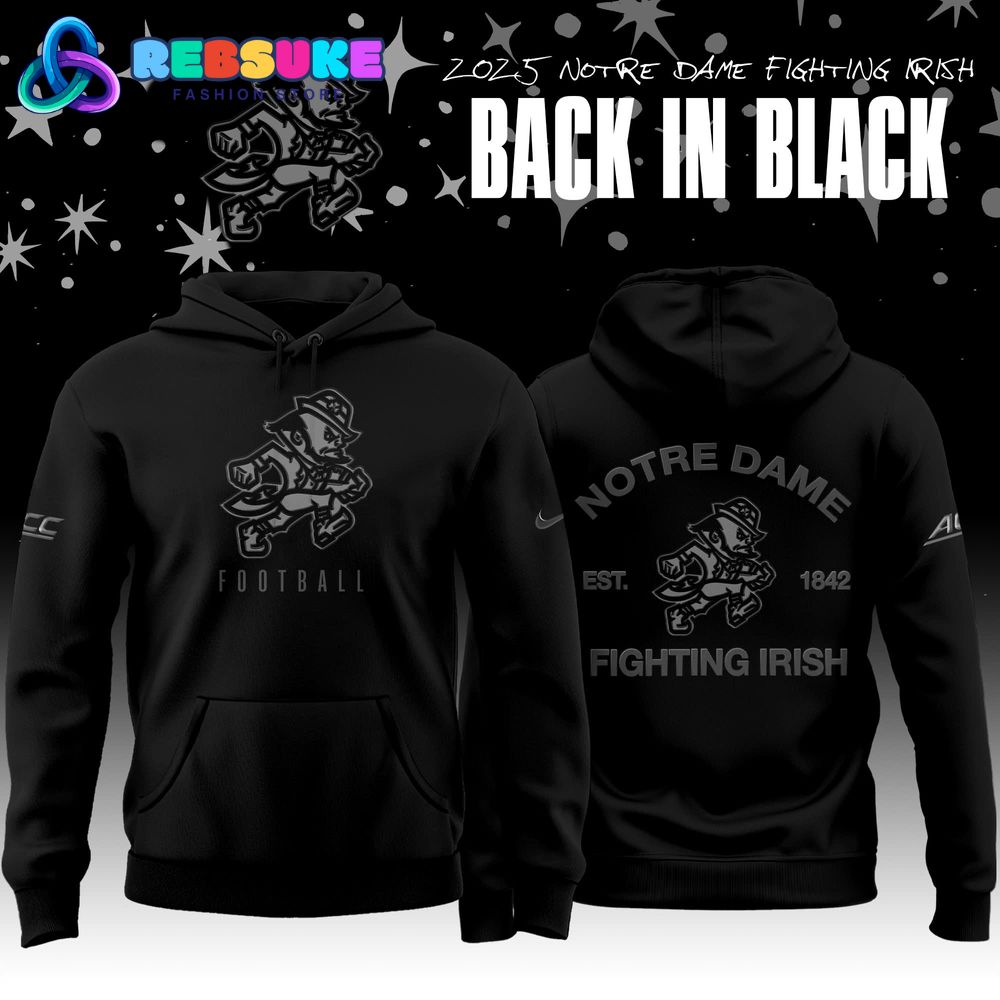 Notre Dame Fighting Irish x Back In Black 2025 Special Hoodie Notre Dame Fighting Irish x Back In Black 2025 Special Hoodie