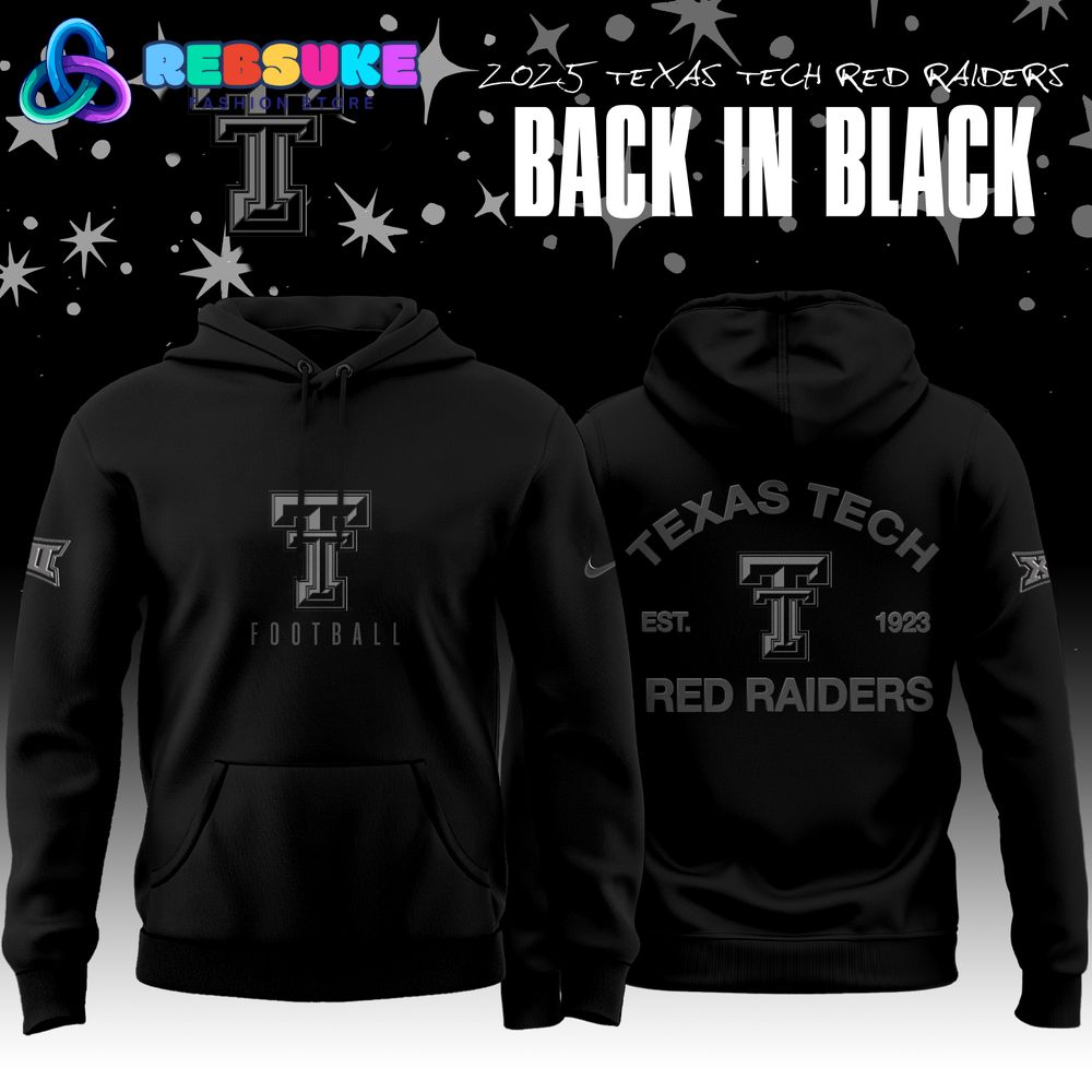Texas Tech Red Raiders x Back In Black 2025 Special Hoodie Texas Tech Red Raiders x Back In Black 2025 Special Hoodie