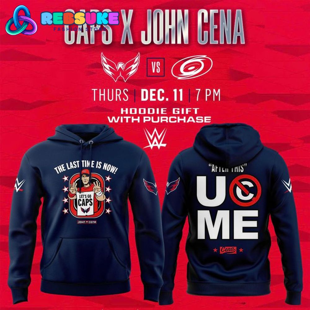 Washington Capitals x John Cena 2025 Special Hoodie Washington Capitals x John Cena 2025 Special Hoodie